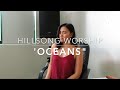 Oceans  hillsong worship cover  by caitlin min fa