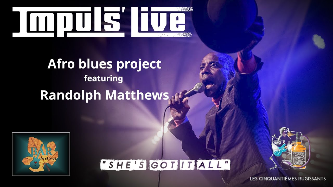 Afro Blues Project ft Randolph Matthews  - "She's got it all" [IMPULS LIVE @ Festival BAR 2019]