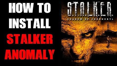 How To Install PC Stalker Anomaly Stand Alone Mod / Game & 1.51 - 1.52 Update