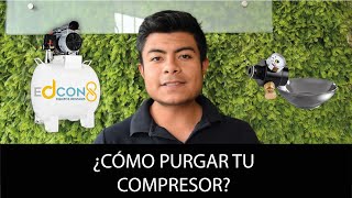 CÓMO PURGAR UN COMPRESOR