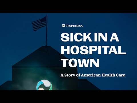 Sick in a Hospital Town: A Story of American Health Care | Story Trailer