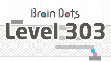 Brain Dots level 303 - niveau 303 - stage 303