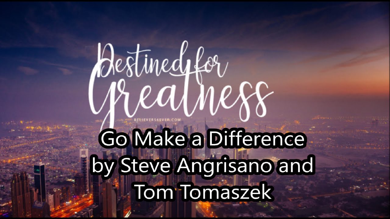 Go Make A Difference Hymn With Lyrics Steve Angrisano And Tom Tomaszek go-make-a-difference-hymn-with-lyrics-steve-angrisano-and-tom-tomaszek