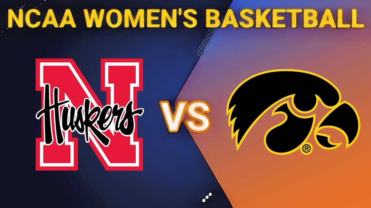 Nebraska vs Iowa 2024 NCAA WOMEN'S BASKETBALL LIVE SCORE YouTube
