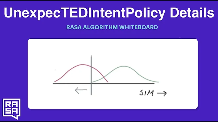 Rasa Algorithm Whiteboard - UnexpecTEDIntentPolicy Details