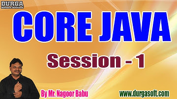 CORE JAVA tutorials || Session - 1 || by Mr. Nagoor Babu On 14-10-2019 @ 8:30AM