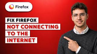 How to Fix Firefox Not Connecting to the Internet [2026 Full Guide]