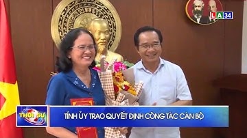 Ban thường vụ Tỉnh ủy Long An trao quyết định công tác cán bộ | LONG AN TV