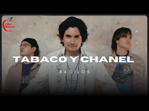 Bacilos - Tabaco y Chanel  (Letra)