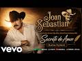 Joan Sebastian - Secreto de Amor (Letra/Lyrics Oficial)