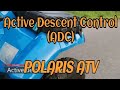 Active descent control adc downhill assistlyd p en polaris 550 x2