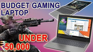 BUDGET GAMING LAPTOP under Rs. 50,000 || Play GTA V, PUBG, Fortnite, and much more games ||