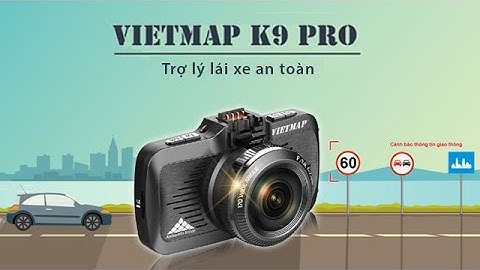 Camera hành trình vietmap k9 pro giá bao nhiêu năm 2024