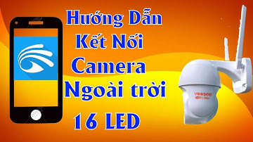 Hướng Dẫn Kết Nối  Camera YooSee Ngoài trời 16 Led | Đơn giản dễ làm | Camera Ngọc Diệp