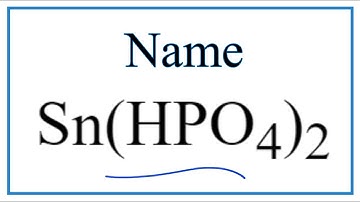 How to Write the Name for Sn(HPO4)2