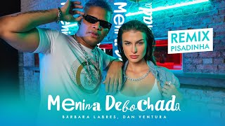 Bárbara Labres, Dan Ventura - Menina Debochada (Videoclipe Oficial)