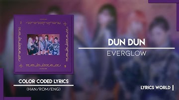 EVERGLOW (에버글로우) - DUN DUN [Color Coded Lyrics (HAN/ROM/ENG)]