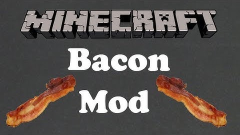 Bacon Mod - Minecraft Mod Spotlight (BACON!)