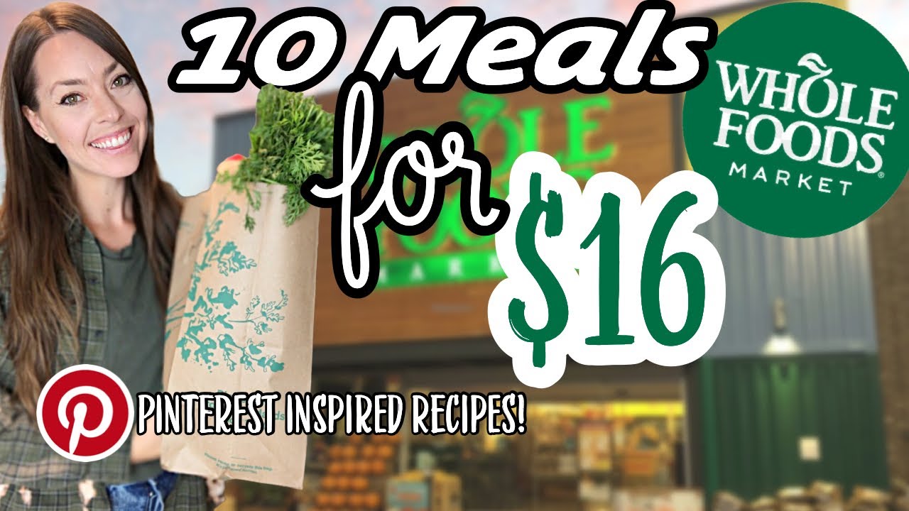 Healthy Meals on a VERY Low Budget | Pinterest *Inspired* Budget Meals From Whole Foods Market