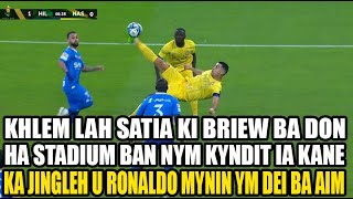 khlem lah ki briew ba don ha stadium ban nym kyndit iakane ka jingleh u ronaldo mynin ym dei ba iam