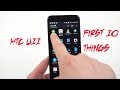 HTC U11: First 10 Things To Do!