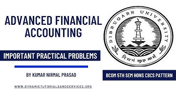 Important Practical Problems I Advanced Financial Accounting I BCOM 5th SEM Hons CBCS Pattern