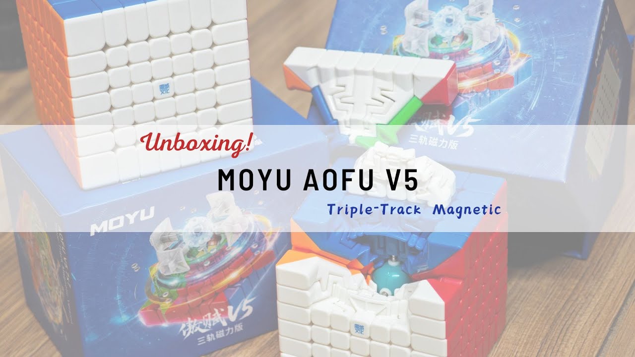 【Unboxing】MoYu Aofu V5 | Triple-Track Magnetic