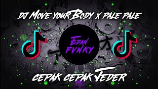 Dj Move Your Body x Cepak Cepak Jeder x Pale Pale🎶 - Thailand!! Dj Fyp Tik Tok - Unyil 12 Remix🔥