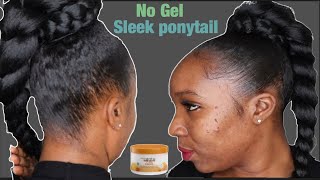 NO GEL SLEEK PONYTAIL PROTECTIVE STYLE FOR NATURAL HAIR USING JUST CANTU AND  PRE-STRETCHED HAIR