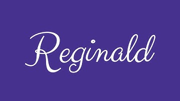 Learn how to Sign the Name Reginald Stylishly in Cursive Writing