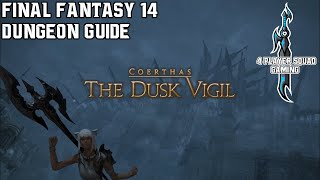 Final Fantasy 14 - Heavensward - The Dusk Vigil - Dungeon guide