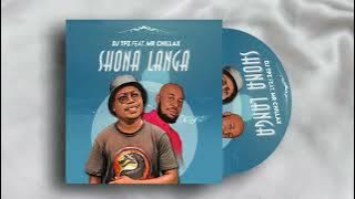 Dj TPZ feat. Mr Chillax - Shona langa [ Audio]