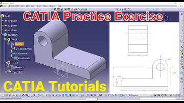 CATIA Tutorial | CATIA V5 Practice | CATIA Part Design | CATIA part design Exercises | Part Design |