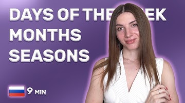 Talking about time: days of the week, months and seasons in Russian