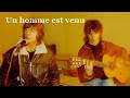 Miniature de la vidéo de la chanson Un Homme Est Venu
