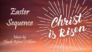 Easter Sequence (music adapted by Claude LeBlanc)