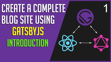 Create a GatsbyJS Blog #1 - Introduction