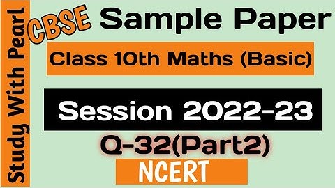 Maths (Basic) Sample paper of class 10th | Q.32(part2) | CBSE | Exam2023 | NCERT Solution
