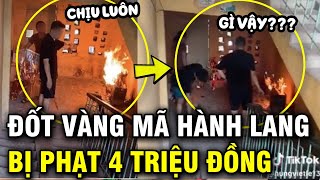 Người phụ nữ đốt vàng mã ở hành lang khu tập thể chính thức lên phường &quot;uống nước chè đàm đạo&quot;