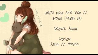 Hello How Are You // Irony (Mash up) 【Anna】 [English/acoustic] chords