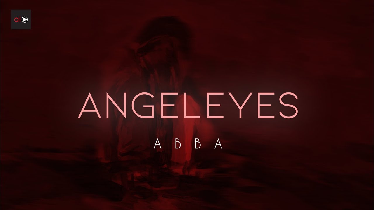 ABBA - Angeleyes (Lyrics) ABBA - Angeleyes (Lyrics)