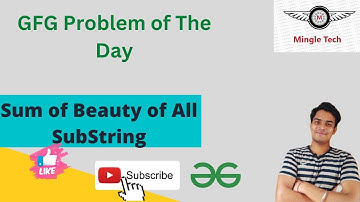 Sum of Beauty of All Substrings || Problem of the Day || Easy Solution || GFG || C++