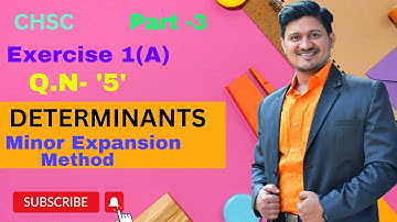 CHSE +2 2nd year(Com)Ch-1(DETERMINANTS) EX-1(A)Q-5.Minor Expansion method.Best commerce class -12.