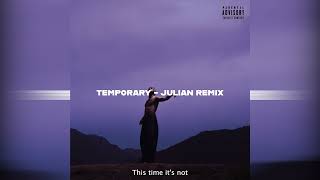 temporary (Julian remix)