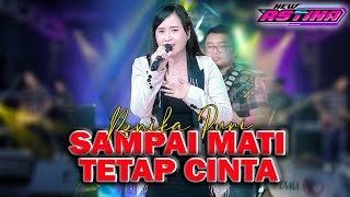 RENIKA PURI - SAMPAI MATI TETAP CINTA || NEW ASTINA ( Live Music)