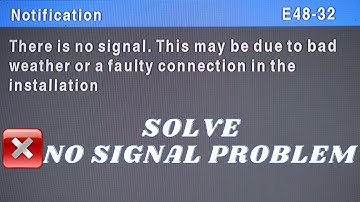 How To Solve Dstv E48-32 Error