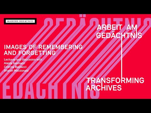 Images of Remembering and Forgetting | Aleida Assmann, Cristina Baldacci, Sharon Macdonald