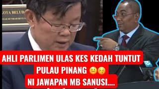 KES PANAS BERKENAAN PULAU PINANG MILIK KEDAH ?? 😱😱MB KEDAH PERJELAS ISU PAJAKAN YG PERLU DIBAYAR 🤭