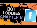 GET BOT LOBBIES IN FORNITE | HOW TO GET BOT LOBBIES CHAPTER 6 FORNITE