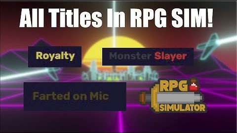 How To Get ALL Titles In RPG SIM